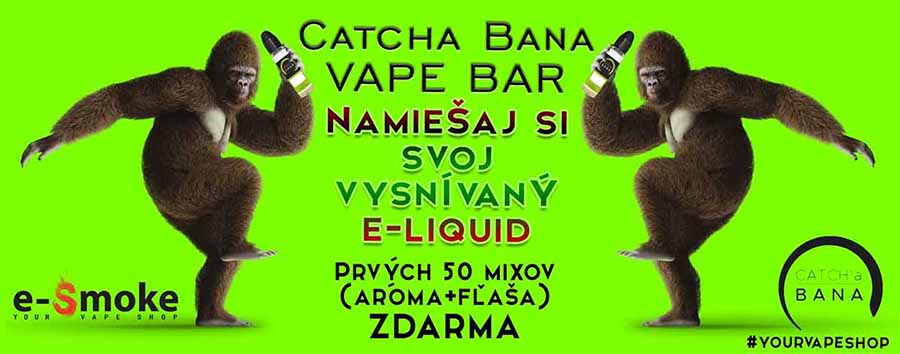 Catch´a Bana at e-smoke vape shop